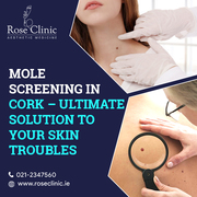 Mole Screening In Cork – Ultimate Solution To Your Skin Troubles