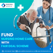 Fund Nursing Home Care With Fair Deal Scheme In Ireland 