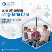 Enjoy Affordable Long-Term Care With The Fair Deal Scheme